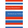 Denkend aan Holland door Thomas Rosenboom