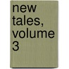 New Tales, Volume 3 door Amelia Alderson Opie