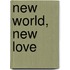 New World, New Love