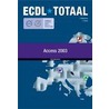 ECDL Totaal Access 2003 door J. Smets