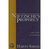 Nietzche's Prophecy door Harvey B. Sarles