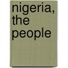 Nigeria, The People by Babbie Kalman