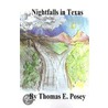 Nightfalls In Texas door Thomas E. Posey