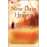 Nine Days in Heaven by Pascal Dennis