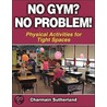 No Gym? No Problem! door Charmain Sutherland