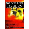 No One Left to Burn by Ronald R. Willoughby