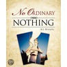 No Ordinary Nothing door M.J. Benson