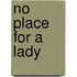 No Place For A Lady