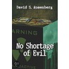 No Shortage of Evil door S. Rosenberg David
