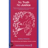 No Truth No Justice by Professor Paul Edwards