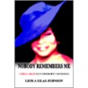 Nobody Remembers Me by Leola Silas Johnson