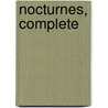 Nocturnes, Complete by Unknown
