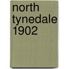 North Tynedale 1902 by Robert Forsythe