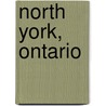 North York, Ontario door Miriam T. Timpledon