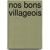 Nos Bons Villageois by Victorien Sardou