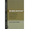 Not Quite American? by Yvonne Yazbeck Haddad