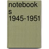 Notebooks 1945-1951 by Camus