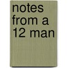 Notes from a 12 Man by Mark Tye Turner