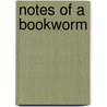 Notes of a Bookworm by Notes