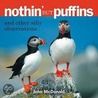 Nothin' but Puffins door John McDonald