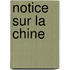 Notice Sur La Chine