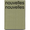 Nouvelles Nouvelles by Joseph Mery