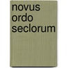 Novus Ordo Seclorum door Lüder Grosser