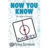 Now You Know Hockey door Doug Lennox