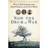 Now the Drum of War by Robert Roper