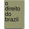 O Direito Do Brazil door Joaquim Nabuco