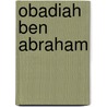 Obadiah Ben Abraham door Miriam T. Timpledon
