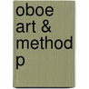 Oboe Art & Method P by Martin Schuring