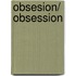 Obsesion/ Obsession