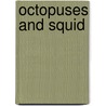 Octopuses And Squid door Dr Gerald Legg