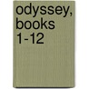 Odyssey, Books 1-12 door Homeros