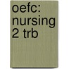 Oefc: Nursing 2 Trb door Tony Grice
