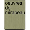 Oeuvres de Mirabeau by Honore-Gabriel Riquetti De Mirabeau