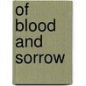 Of Blood and Sorrow door Valerie Wilson Wesley