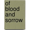 Of Blood and Sorrow by Valerie Wilson Wesley