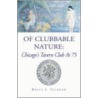 Of Clubbable Nature door Bruce L. Felknor