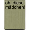 Oh, diese Mädchen! door Emmanuel Lepage