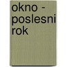 Okno - Poslesni Rok door Viktor Dyk