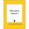 Old Italian Masters door W.J. Stilllman
