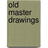 Old Master Drawings by Joseph Ruzicka