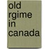 Old Rgime in Canada