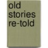 Old Stories Re-Told