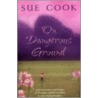 On Dangerous Ground by Sue Cook