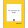 On Devotion To Duty by Bhagavan Das