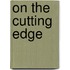 On The Cutting Edge