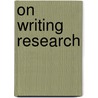 On Writing Research door Onbekend